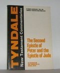 2nd Epistle General of Peter and the General Epistle of Jude: An Introduction and Commentary (Tyndale New Testament Commentaries) 2nd Epistle General of Peter and the General Epistle of Jude: An Introduction and Commentary (Tyndale New Testament Commentaries)