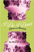 I Do/I Don't: Queers on Marriage I Do/I Don't: Queers on Marriage