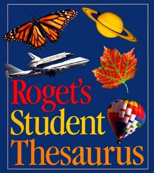 Roget's Student Thesaurus Roget's Student Thesaurus