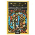Abbot Suger of St-Denis: Church and State in Early Twelfth-Century France Abbot Suger of St-Denis: Church and State in Early Twelfth-Century France