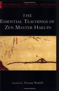 Essential Teachings of Zen Master Hakuin, The Essential Teachings of Zen Master Hakuin, The