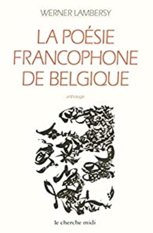 La poésie francophone de Belgique La poésie francophone de Belgique