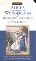 Alice's Adventures in Wonderland ; &, Through the Looking-glass Alice's Adventures in Wonderland ; &, Through the Looking-glass