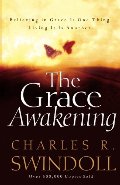 Grace Awakening: Believing in Grace Is One Thing. Living it Is Another., The Grace Awakening: Believing in Grace Is One Thing. Living it Is Another., The
