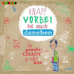 Knapp vorbei ist auch daneben: Ein genialer Chaot packt aus (Der geniale Chaot) Knapp vorbei ist auch daneben: Ein genialer Chaot packt aus (Der geniale Chaot)