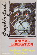 Animal Liberation: A Graphic Guide Animal Liberation: A Graphic Guide