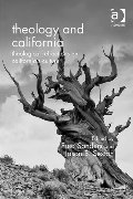 Theology and California: Theological Refractions on California’s Culture Theology and California: Theological Refractions on California’s Culture