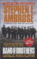 Band of Brothers: E Company, 506th Regiment, 101st Airborne from Normandy to Hitler's Eagle's Nest Band of Brothers: E Company, 506th Regiment, 101st Airborne from Normandy to Hitler's Eagle's Nest