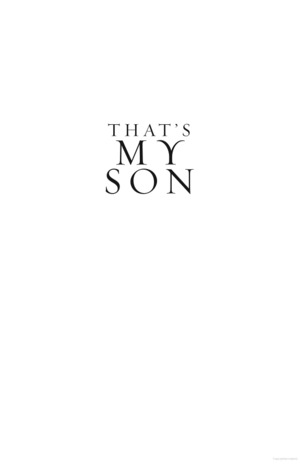 That's My Son That's My Son