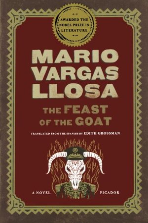 Feast of the Goat: A Novel, The Feast of the Goat: A Novel, The