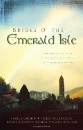Brides O' the Emerald Isle: Of Legends and Love/A Legend of Peace/A Legend of Mercy/A Legend of Light (Heartsong Novella Collection) Brides O' the Emerald Isle: Of Legends and Love/A Legend of Peace/A Legend of Mercy/A Legend of Light (Heartsong Novella Collection)