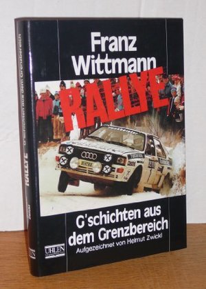 Rallye-Geschichten aus dem Grenzbereich Rallye-Geschichten aus dem Grenzbereich