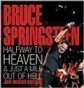 Bruce Springsteen: Halfway to Heaven & Just a Mile Out of Hell Bruce Springsteen: Halfway to Heaven & Just a Mile Out of Hell