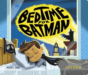 Bedtime for Batman Bedtime for Batman