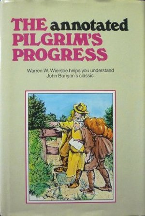 Annotated Pilgrim's Progress, The Annotated Pilgrim's Progress, The