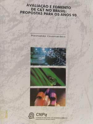 Avaliação e fomento de C&T no Brasil: propostas para os anos 90 Avaliação e fomento de C&T no Brasil: propostas para os anos 90