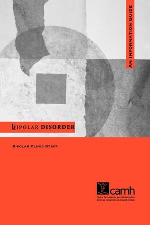 Bipolar Disorder: An Information Guide Bipolar Disorder: An Information Guide