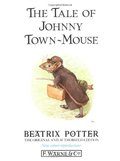 13 Tale Of Johnny Town Mouse 13 Tale Of Johnny Town Mouse
