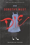 Dorothy Must Die Dorothy Must Die