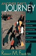 Another Day's Journey: Black Churches Confronting The American Crisis Another Day's Journey: Black Churches Confronting The American Crisis