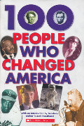100 People Who Changed America 100 People Who Changed America