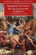 On the Genealogy of Morals: A Polemic. By way of clarification and supplement to my last book Beyond Good and Evil (Oxford World's Classics) On the Genealogy of Morals: A Polemic. By way of clarification and supplement to my last book Beyond Good and Evil (Oxford World's Classics)