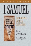 1 Samuel: Looking for a Leader (Preaching the Word) 1 Samuel: Looking for a Leader (Preaching the Word)