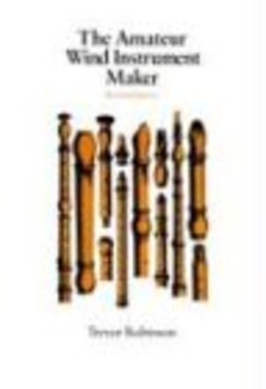 Amateur Wind Instrument Maker, The Amateur Wind Instrument Maker, The