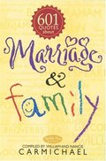 601 Quotes about Marriage & Family 601 Quotes about Marriage & Family