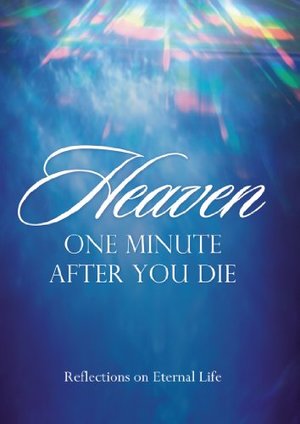 Heaven- One Minute After You Die Heaven- One Minute After You Die