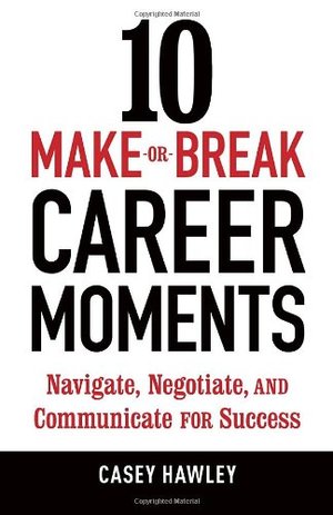 10 Make or Break Career Moments 10 Make or Break Career Moments