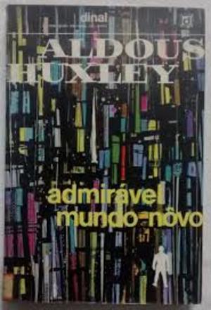 Admirável Mundo Novo Admirável Mundo Novo