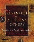 Adventure of Discipling Others: Training in the Art of Disciplemaking (Redefining Life), The Adventure of Discipling Others: Training in the Art of Disciplemaking (Redefining Life), The