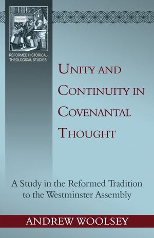 Unity and Continuity in Covenantal Thought Unity and Continuity in Covenantal Thought
