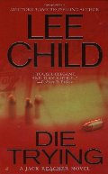 Die Trying (Jack Reacher, No. 2) Die Trying (Jack Reacher, No. 2)