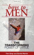 Boys To Men: The Transforming Power of Virtue Boys To Men: The Transforming Power of Virtue