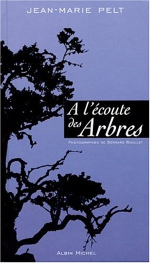 l'écoute des arbres, A l'écoute des arbres, A