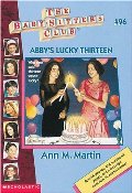 Abby's Lucky Thirteen, Collector's Edition (Baby-Sitters Club, No. 96) Abby's Lucky Thirteen, Collector's Edition (Baby-Sitters Club, No. 96)