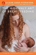 Womanly Art of Breastfeeding B50, The Womanly Art of Breastfeeding B50, The