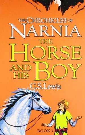 Horse and His Boy (The Chronicles of Narnia), The Horse and His Boy (The Chronicles of Narnia), The