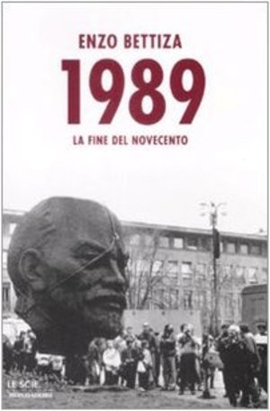 1989. La fine del Novecento 1989. La fine del Novecento