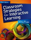 Classroom Strategies for Interactive Learning, 4th edition Classroom Strategies for Interactive Learning, 4th edition