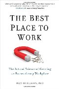 Best Place to Work: The Art and Science of Creating an Extraordinary Workplace, The Best Place to Work: The Art and Science of Creating an Extraordinary Workplace, The