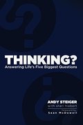 Thinking? Answering Life's Five Biggest Questions Thinking? Answering Life's Five Biggest Questions