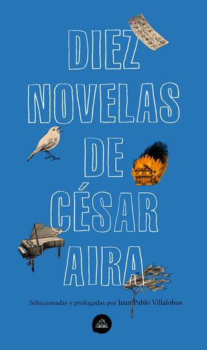 10 Novelas de César Aira 10 Novelas de César Aira