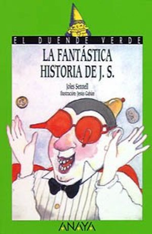 86. La fantástica historia de J. S. (Libros Infantiles - El Duende Verde) 86. La fantástica historia de J. S. (Libros Infantiles - El Duende Verde)