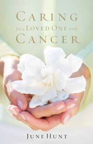 Caring for a Loved One with Cancer Caring for a Loved One with Cancer