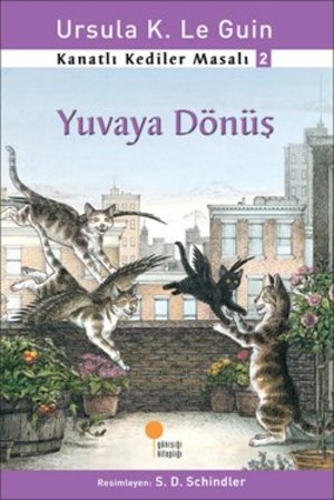 Yuvaya Dönüş (Kanatlı Kediler Masalı, #2) Yuvaya Dönüş (Kanatlı Kediler Masalı, #2)