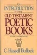 Introduction to the Old Testament Poetic Books Introduction to the Old Testament Poetic Books