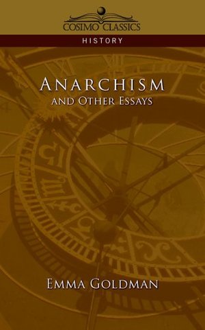 Anarchism and Other Essays Anarchism and Other Essays